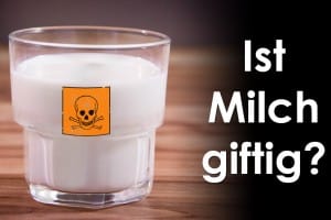 Ist Milch Gift?